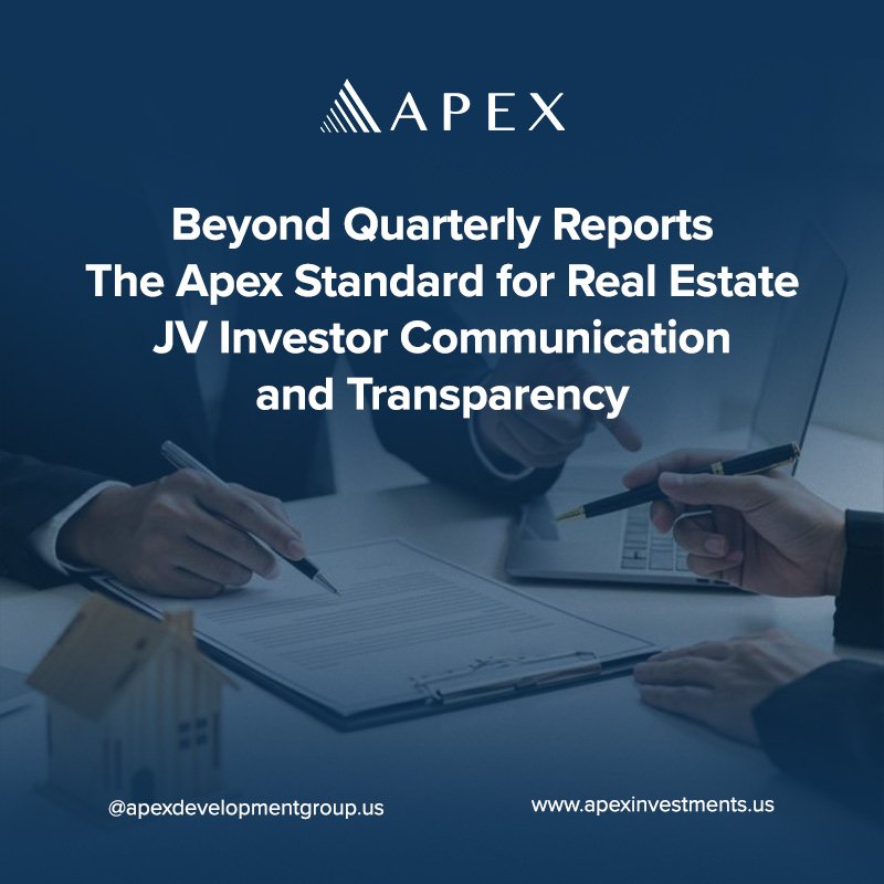 Beyond Quarterly Reports The Apex Standard for Real Estate JV Investor Communication and Transparency