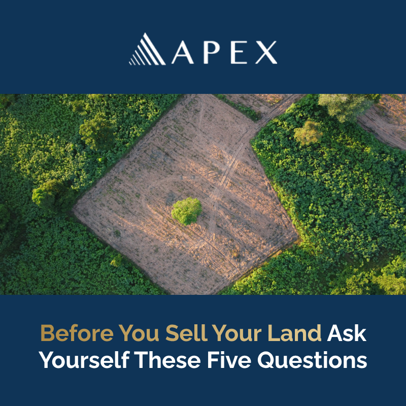 Before You Sell Your Land, Ask Yourself These Five Questions