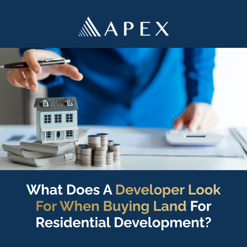 What Does A Developer Look For When Buying Land For Residential Development